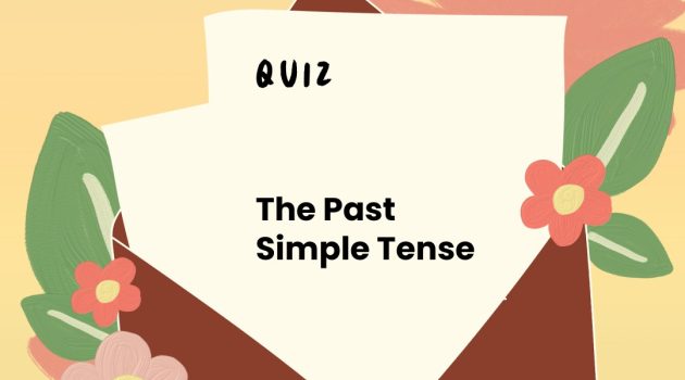 Past Simple Tense Quiz